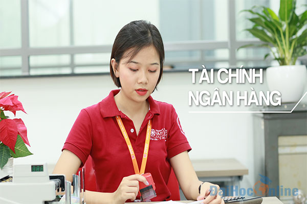 Tài chính ngân hàng là gì? Học xong ra trường làm việc gì